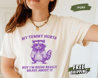 Mi barriga duele camisa, camisa de mapache Comfort Colors, sobreviviente de dolor de barriga, SII, camisa de meme divertido, panda de basura, regalos extraños, camisa tonta