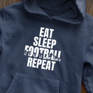 Funny Youth Football Sweater, Kids Football Sweatshirt, Eat Sleep Repeat Shirt, Birthday Crewneck Tee, Team Group Player Gift, Unisex Hoodie