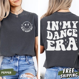 In My Dance Era Shirt, Comfort Colors® Dance Tshirt, Dance Recital Gift, Dance Teacher Gifts, Dance Mom Shirt, Dance Team Gifts, Groovy Font