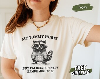 Mi barriga duele camisa, camisa de mapache Comfort Colors, sobreviviente de dolor de barriga, SII, camisa de meme divertido, panda de basura, regalos extraños, camisa tonta