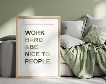 Inspirierender Kunstdruck | Work Hard, Be nice (Digitaler Download)