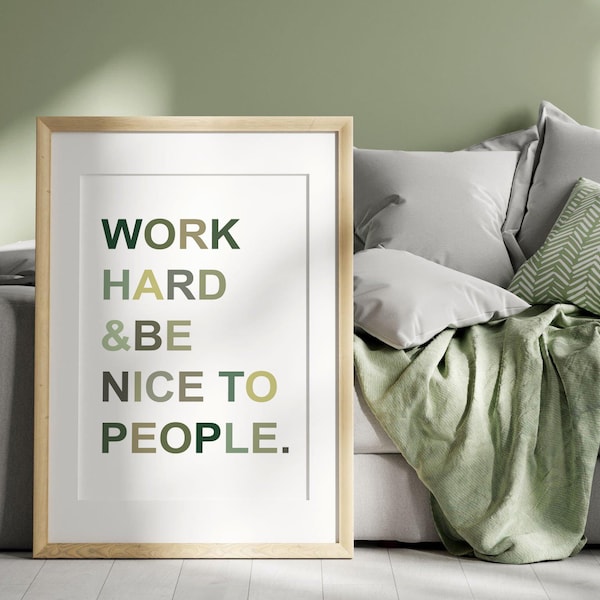 Work Hard and Be Nice To People | Inspirational Print | Printable Wall Art | Nursery | Poster | Office | Teacher | home office wall art