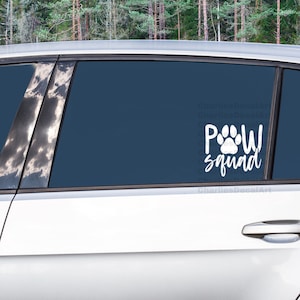 Paw Squad Decal, Dog Car Decal, Dog Sticker, Dog Lover Gift, Dog Mom Gift, Vinyl Sticker, Permanent Sticker