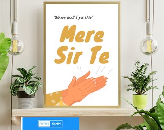 Punjabi Desi Humor Print – "MERE SIR TE" A3 Wall Art (pdf)