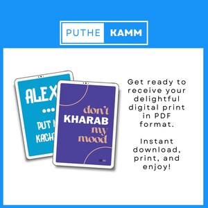 May include: Two digital printable designs for phone screens. The first design is a blue background with the text "ALEX... PUT KACH" in white. The second design is a purple background with the text "don't KHARAB my mood" in pink and white.
