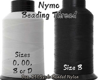 May include: Two spools of Nymo Beading Thread. The spool on the left is white and says "Sizes 0, 00, B or D". The spool on the right is black and says "Size B". Both spools say "3oz. 2505yrds Bonded Nylon".