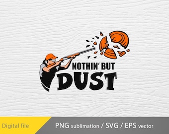 Ingenting annat än damm svg, Flickadesign, Fällskytte svg, Dra svg, Fällskytte, Lera Mål SVG, Lerduveskytte svg, Cricut svg