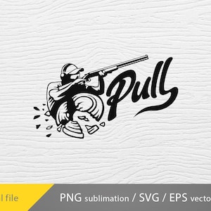 Pull SVG, Pull PNG, Trap Shooting svg, Pull Dxf, Trap shooting, Clay Target SVG, Skeet Shooting svg, cricut svg