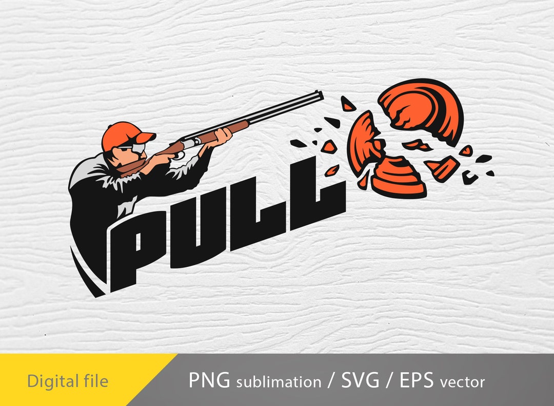 Pull Svg, Trap Shooting Svg, Clay Shooting Svg, Trapshooting Shirt