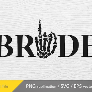 Skeleton Bride svg, Skeleton Bride Wedding Finger Svg, Bride Tribe Svg, Bridal Party, Vector Cut file Cricut, Silhouette, Png Eps Dxf