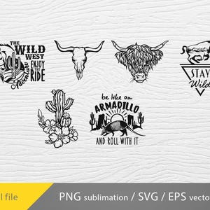 May include: A set of five black and white digital design files featuring various western and nature-themed illustrations. The designs include a skull, a cow, a cactus, an armadillo, and a horse. The text "The Wild West Enjoy the Ride" is included in one of the designs. The text "Be like an Armadillo and roll with it" is included in another design. The text "Stay Wild" is included in another design.