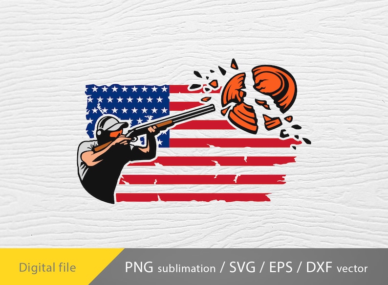 May include: Illustration of a person shooting a shotgun at a clay target, set against a stylized American flag. The target is orange and breaks apart upon impact. The image includes the text "Digital file" and "PNG sublimation / SVG / EPS / DXF vector".