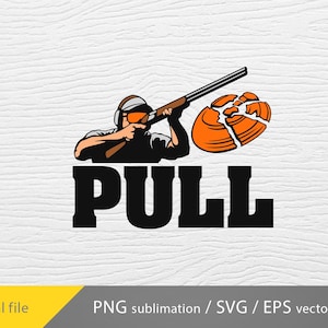 pull svg, trap shooting svg, clay shooting svg, trapshooting shirt design, cricut file