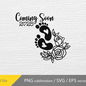 Coming Soon 2025 svg, New baby svg, addition birth announcement, Growing family, Baby Announcement, cricut file