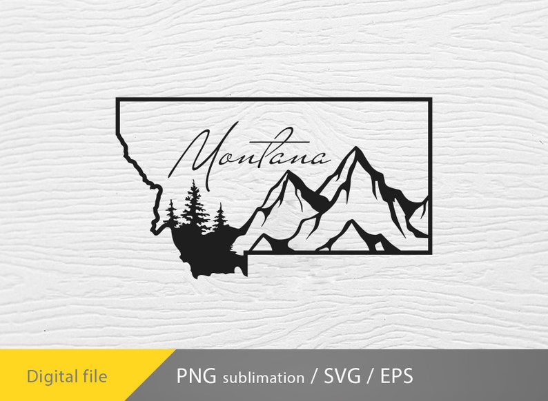 May include: Black and white graphic of the state of Montana, featuring the state outline, mountains, and trees. The word "Montana" is written in cursive. The image is a digital file, available as PNG, SVG, and EPS.