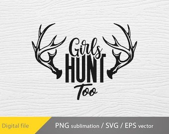 Mädchen jagen auch svg, Jagd Mädchen svg, Hirsch jagen png, Cricut-Datei
