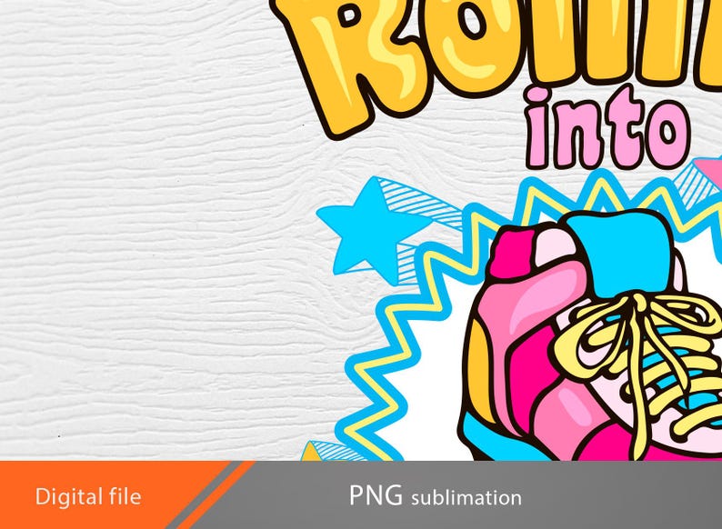 May include: A colourful graphic design with the text "Rollin' into" and a pink and blue roller skate with yellow laces. The design is set against a white background with yellow and blue stars and zigzags.