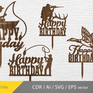 May include: A selection of brown wooden cake toppers with fishing, hunting, and duck themes. Each topper features the words "Happy Birthday" in a decorative font. The bottom of the image has the text "Digital file".