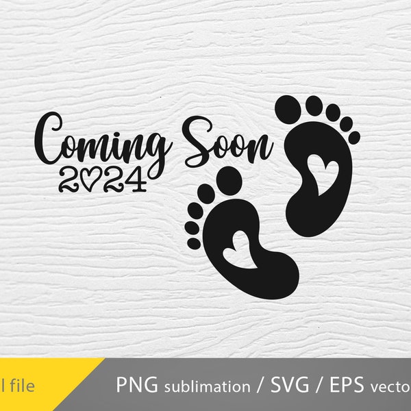 Coming Soon 2024 svg, New baby svg, addition birth announcement, Growing family, Baby Announcement, cricut file