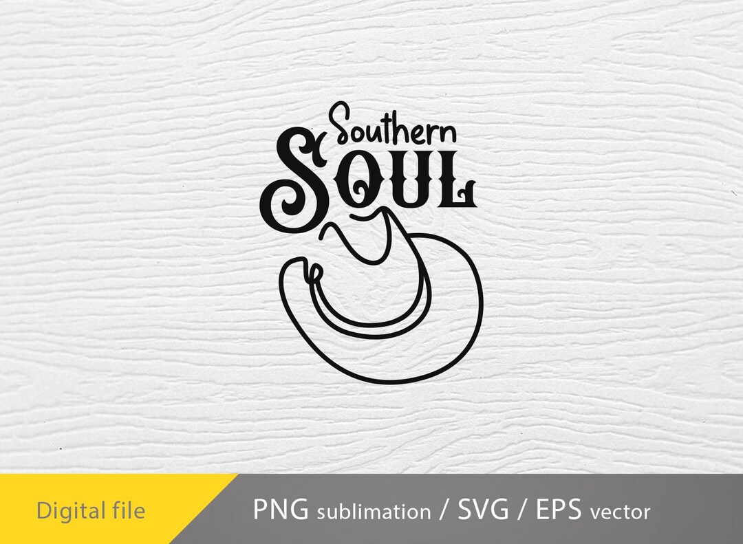 Southern Soul Svg, Cowboy Hat SVG Cut File, Cowboy Svg, Cowboy Hat PNG ...