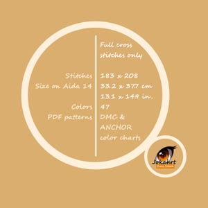 Pu&ograve; includere: Un grafico informativo color marrone chiaro per uno schema a punto croce con il testo: Full cross stitches only, Stitches 183 x 208, Size on Aida 14 33.2 x 37.7 cm 13.1 x 14.9 in., Colors 47, PDF patterns DMC & ANCHOR color charts, e un logo.