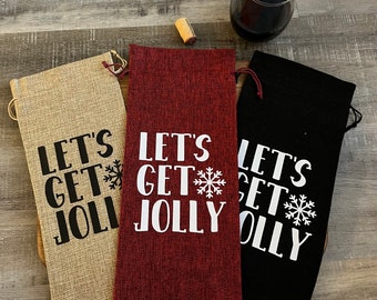 Let’s Get Jolly Wine Bag, Wine Gift Bag, Hostess Gift, Christmas Gift, Wine Tote
