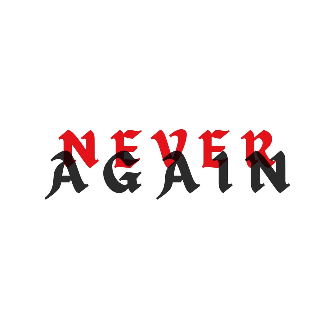 Never Again Svg Tshirt Design Png Typography Design Trending Hoodie ...