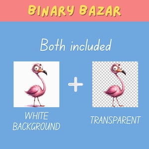 May include: A pink cartoon flamingo with large eyes and a long neck. The image shows two versions of the flamingo, one with a white background and one with a transparent background. The text "Both included" is displayed above the images.