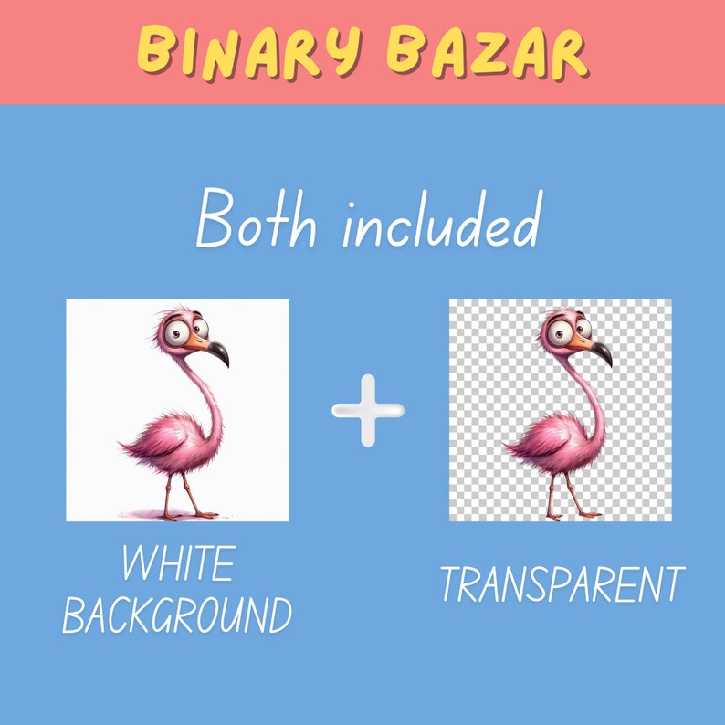 May include: A pink cartoon flamingo with large eyes and a long neck. The image shows two versions of the flamingo, one with a white background and one with a transparent background. The text "Both included" is displayed above the images.