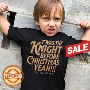 LA Wrestling KNIGHT Kids Shirt Twas the Knight before Christmas Yeah Kids Shirt for Christmas Knight Kids Shirt