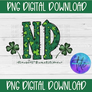 NP St. Patrick's Day shamrocks St. Patty's Day PNG sublimation T-shirt design nurse practitioner png