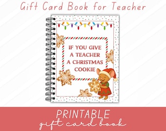 If You Give a Teacher a Cookie Christmas Gift Card Book Digital Download Printable Christmas Gift for Teacher Holiday Gift for Her