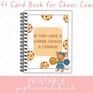 May include: A spiral-bound gift card book with the text "Gift Card Book for Cheer Coach." The cover features a cartoon mouse cheerleader, cookies, and the phrase "If You Give a Cheer Coach a Cookie."