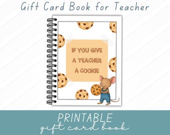 If You Give Your Teacher a Cookie, Printable Gift Card Book, Boy, Teacher Appreciation Treats, Teacher Digital, Teacher Appreciation Gift