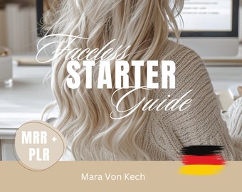 Faceless Starter Guide Deutsch | PLR + MRR | Erfolgreich starten mit Faceless Content | Digitaler Download | Online Business Vorlage