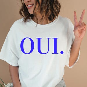 oui French T-Shirt, french