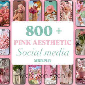 May include: A collage of 800+ pink aesthetic social media images. The images feature flowers, food, and fashion. The text "800+ Pink Aesthetic Social Media" is displayed in a green and white font.