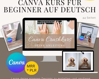 Canva Kurs für Beginner auf Deutsch, Canva Crashkurs mit MRR & PLR, Schritt-für-Schritt Anleitung Designs erstellen und verkaufen, Tutorial