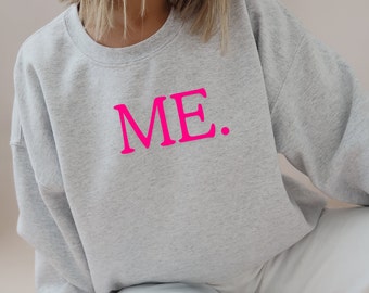 ME. Sweatshirt, Süßer ME. Sweater, Print ME., Women Sweater, Damen Sweater, Sweater Weather, Sweatshirt für Damen, Pullover für Damen