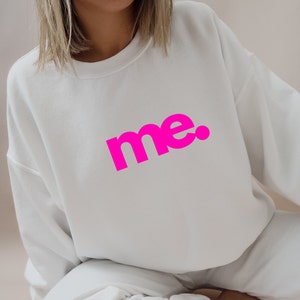 me. Sweatshirt, Süßer me. Sweater, Print me., Women Sweater, Damen Sweater, Sweater Weather, Sweatshirt für Damen, Pullover für Damen