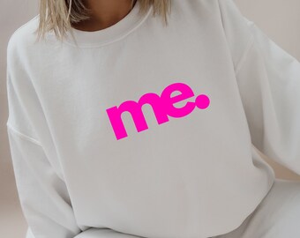 me. Sweatshirt, Süßer me. Sweater, Print me., Women Sweater, Damen Sweater, Sweater Weather, Sweatshirt für Damen, Pullover für Damen