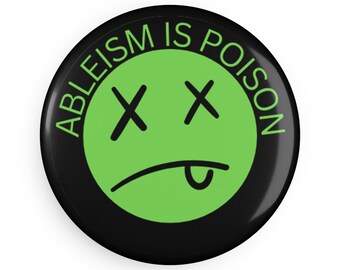 Ableism is Poison Magnet