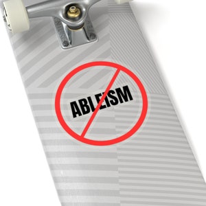 No Ableism - Sticker, Autism Acceptance, Disability Acceptance, Neurodiversity