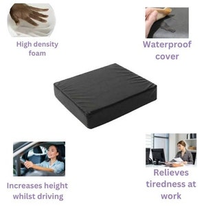 May include: Black foam seat cushion with a waterproof cover. The cushion is designed to increase height while driving or sitting at work. It is made of high-density foam and has a waterproof cover.