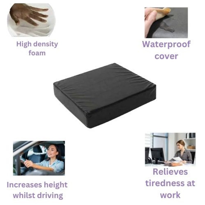May include: Black foam seat cushion with a waterproof cover. The cushion is designed to increase height while driving or sitting at work. It is made of high-density foam and has a waterproof cover.