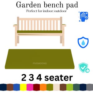 May include: An olive green garden bench pad, with the text "Garden bench pad" and "Perfect for indoor/outdoor". The image shows a wooden bench with a green cushion. The text "2 3 4 seater" is also present.