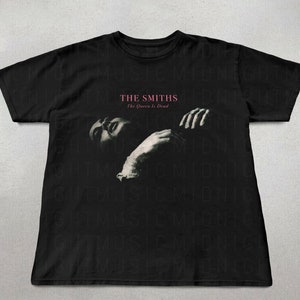 The Smiths shirt, The Queen Is Dead shirt, the smiths fan gifts, band tee, the smiths graphic tee, bootleg shirts, unisex bootleg band shirt