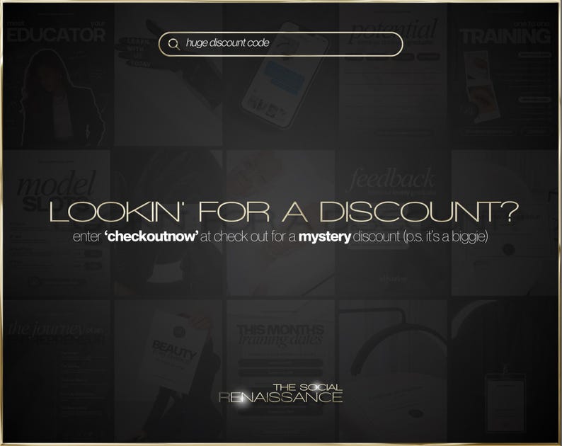 May include: Dark, textured background with gold accents and text. The phrase "LOOKIN' FOR A DISCOUNT?" is prominent, with instructions to enter 'checkoutnow' for a mystery discount. A search bar reads "huge discount code". The Social Renaissance logo is at the bottom.