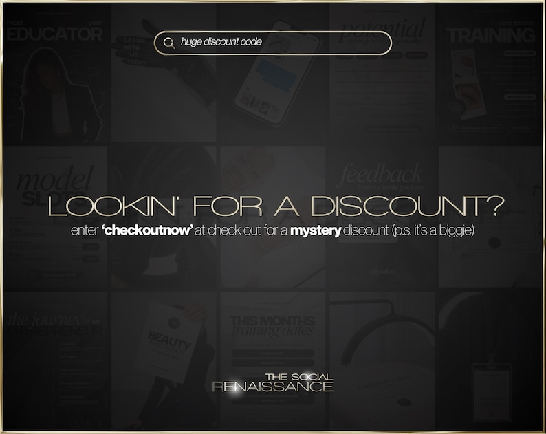 May include: A dark, textured background with gold text and accents. The text reads "LOOKIN' FOR A DISCOUNT?" and prompts users to enter "checkoutnow" for a mystery discount. A search bar displays "huge discount code". The Social Renaissance logo is at the bottom.