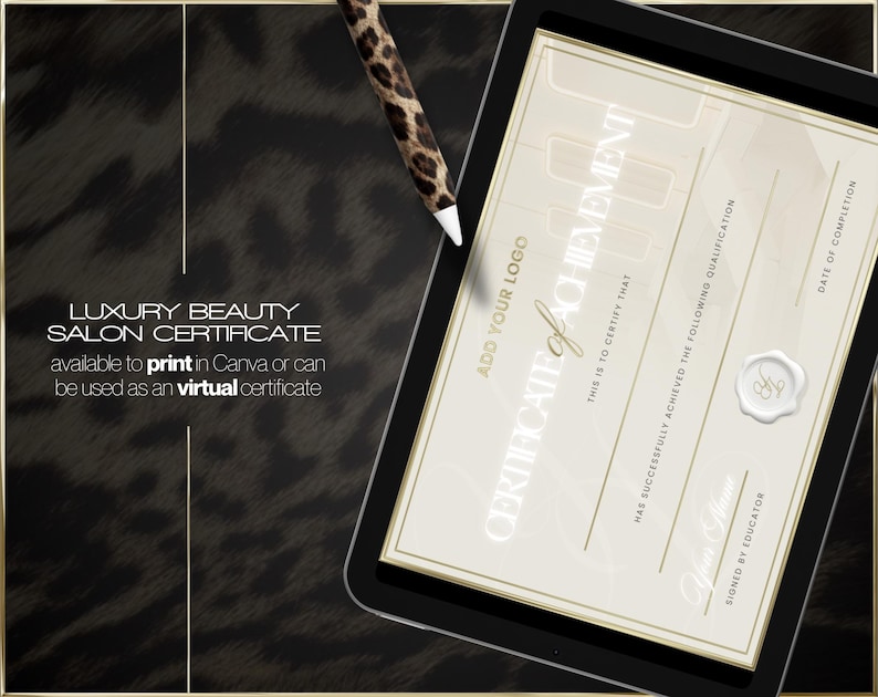 May include: A digital certificate of achievement on a tablet. The certificate has a gold border and a cream background with the text "Certificate of Achievement". A stylus with a leopard print design is next to the tablet.